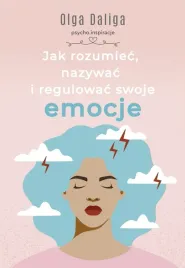 jak-rozumiec-nazywac-i-regulowac-swoje-emocje