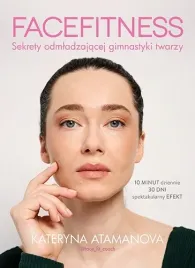 facefitness-sekrety-odmladzajacej-gimnastyki-twarzy-kateryna-atamanova