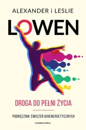 droga-do-pelni-zycia-podrecznik-cwiczen-bioenergetycznych