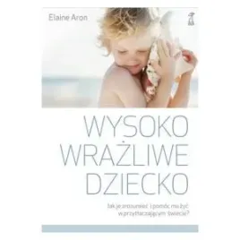 wysoko-wrazliwe-dziecko-elaine-aron