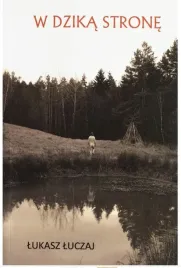 w-dzika-strone-survival-lukasz-luczaj