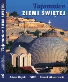 tajemnice-ziemi-swietej-adam-bujak-marek-skwarnicki