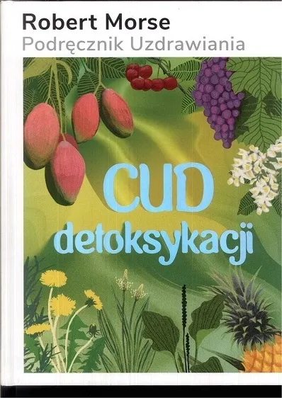 cud-detoksykacji-robert-morse