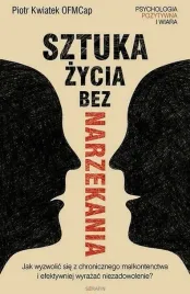 sztuka-zycia-bez-narzekania-piotr-kwiatek-ofmcap