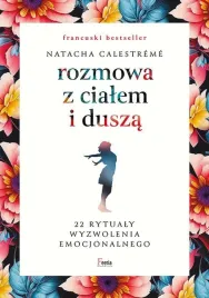 rozmowa-z-cialem-i-dusza-22-rytualy-wyzwolenia
