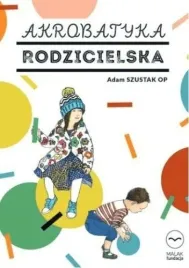 akrobatyka-rodzicielska-adam-szustak