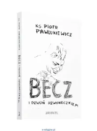 becz-i-dzwon-dzwoneczkiem-piotr-pawlukiewicz