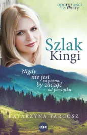 szlak-kingi-katarzyna-targosz-opowiesc