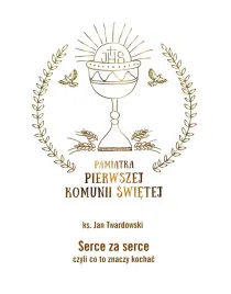 serce-za-serce-ks-jan-twardowski-pamiatka-i-komunii-swietej