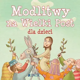 modlitwy-na-wielki-post-dla-dzieci-ja-tez-sie-modle