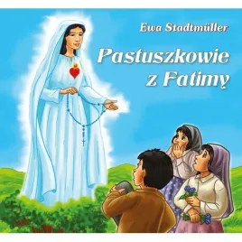 pastuszkowie-z-fatimy-bajka-dla-przedszkolaka