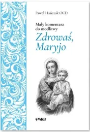 maly-komentarz-do-modlitwy-zdrowas-maryjo