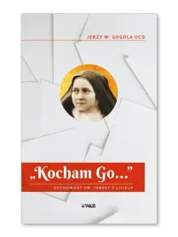 kocham-go-duchowosc-sw-teresy-z-lisieux