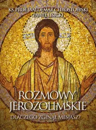 rozmowy-jerozolimskie-dlaczego-zginal-mesjasz
