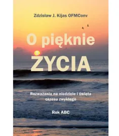 o-pieknie-zycia-rozwazania-na-niedziele-i-swieta