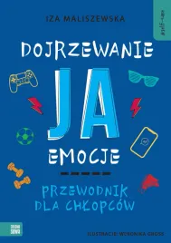 dojrzewanie-ja-emocje-przewodnik-dla-chlopcow