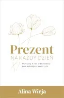 prezent-na-kazdy-dzien-alina-wieja