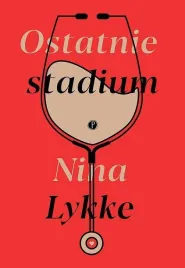 ostatnie-stadium-nina-lykke