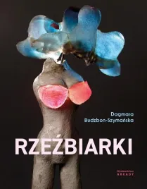 rzezbiarki-dagmara-budzbon-szymanska