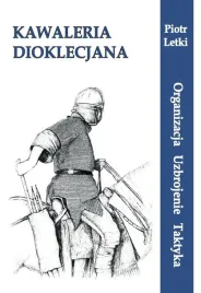 kawaleria-dioklecjana-organizacja-uzbroj-taktyka
