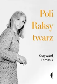 poli-raksy-twarz-krzysztof-tomasik