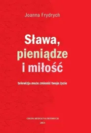 slawa-pieniadze-i-milosc-joanna-frydrych