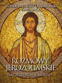 rozmowy-jerozolimskie-dlaczego-zginal-mesjasz