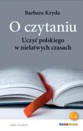 o-czytaniu-uczyc-polskiego-w-nielatwych-czasach