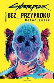 cyberpunk-2077-bez-przypadku-rafal-kosik