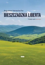 bieszczadzka-liberta-trylogii-czesc-pierwsza