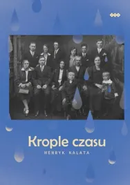 krople-czasu-henryk-kalata
