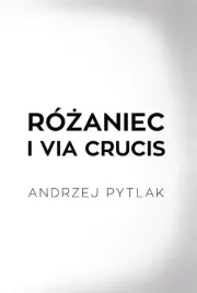 rozaniec-via-crucis-andrzej-pytlak