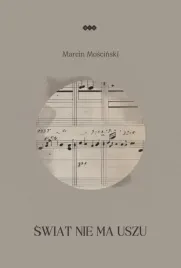 swiat-nie-ma-uszu-marcin-moscinski