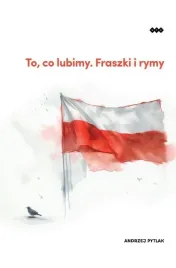 to-co-lubimy-fraszki-i-rymy-andrzej-pytlak