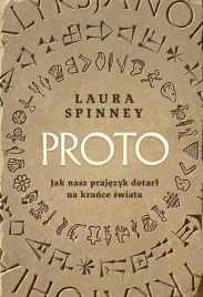 proto-jak-nasz-prajezyk-dotarl-na-krance-swiata-laura-spinney