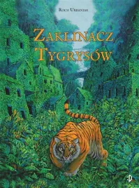 zaklinacz-tygrysow-roch-urbaniak-roch-urbaniak