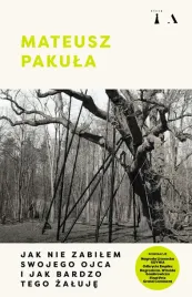 jak-nie-zabilem-swojego-ojca-i-jak-bardzo-tego-zaluje