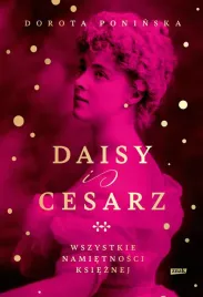 daisy-i-cesarz-wszystkie-namietnosci-ksieznej
