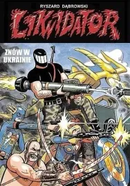 likwidator-znow-w-ukrainie-ryszard-dabrowski