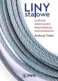 liny-stalowe-budowa-wlasciwosci-eksploatacja