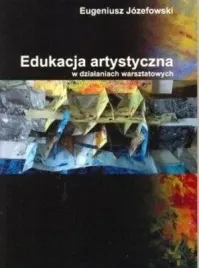 edukacja-artystyczna-w-dzialaniach-warsztatowych