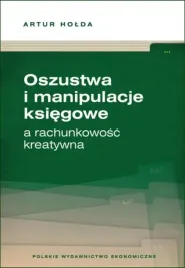 oszustwa-i-manipulacje-ksiegowe-a-rachunkowosc-kreatywna-artur-holda