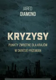 kryzysy-punkty-zwrotne-dla-krajow-w-okresie-przemian-jared-diamond