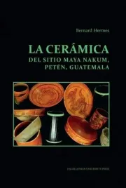 la-ceramica-del-sitio-maya-nakum-peten-guatemala