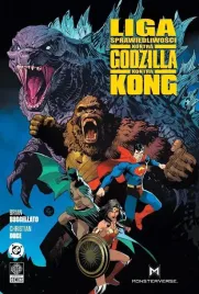 liga-sprawiedliwosci-kontra-godzilla-kontra-kong