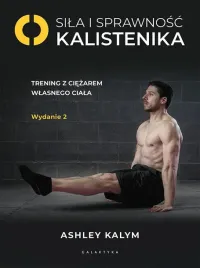 sila-i-sprawnosc-kalistenika-trening-z-ciezarem-wlasnego-ciala