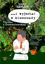 i-wyjechac-w-bieszczady-thriller-z-domaniewskiej