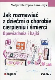 jak-rozmawiac-z-dziecmi-o-chorobie-cierpieniu