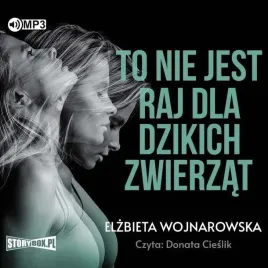 to-nie-jest-raj-dla-dzikich-zwierzat-audiobook