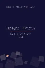pieniadz-i-kryzysy-friedrich-von-hayek